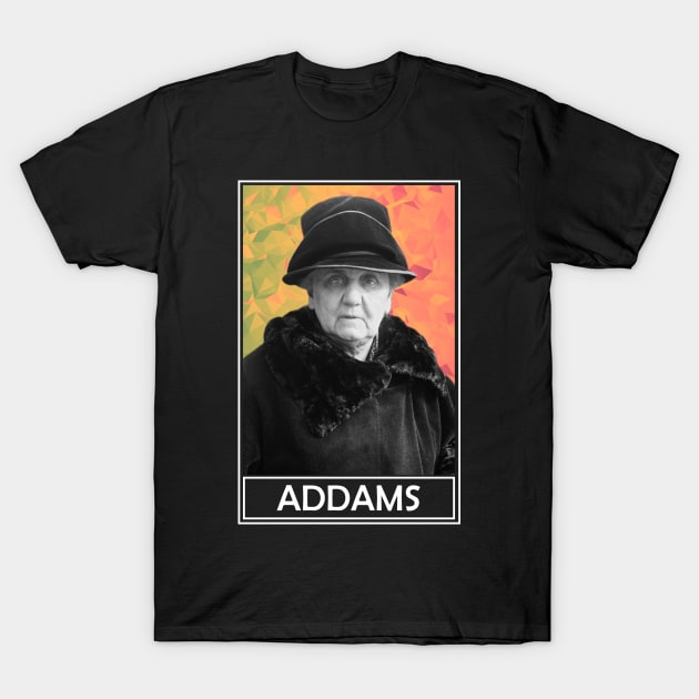 Jane Addams T-Shirt by TheLiterarian